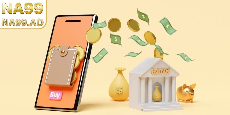 Các cách an toàn thực hiện nạp rút tiền Na99 hiệu quả